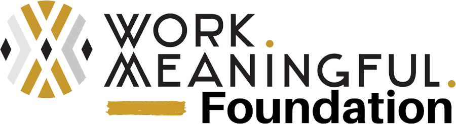 work meaningful foundation